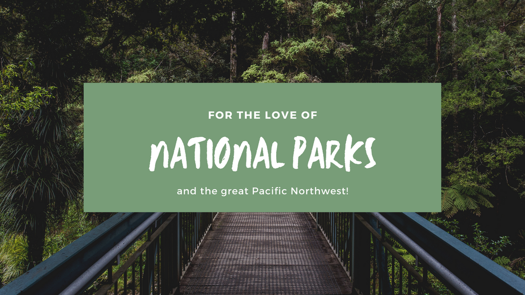 For the Love of National Parks