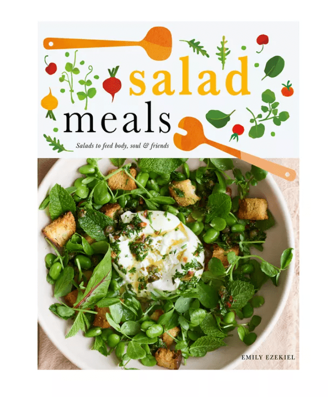 Chronicle Books Cookbook Salad Meals: Salads to Feed Body, Soul & Friends