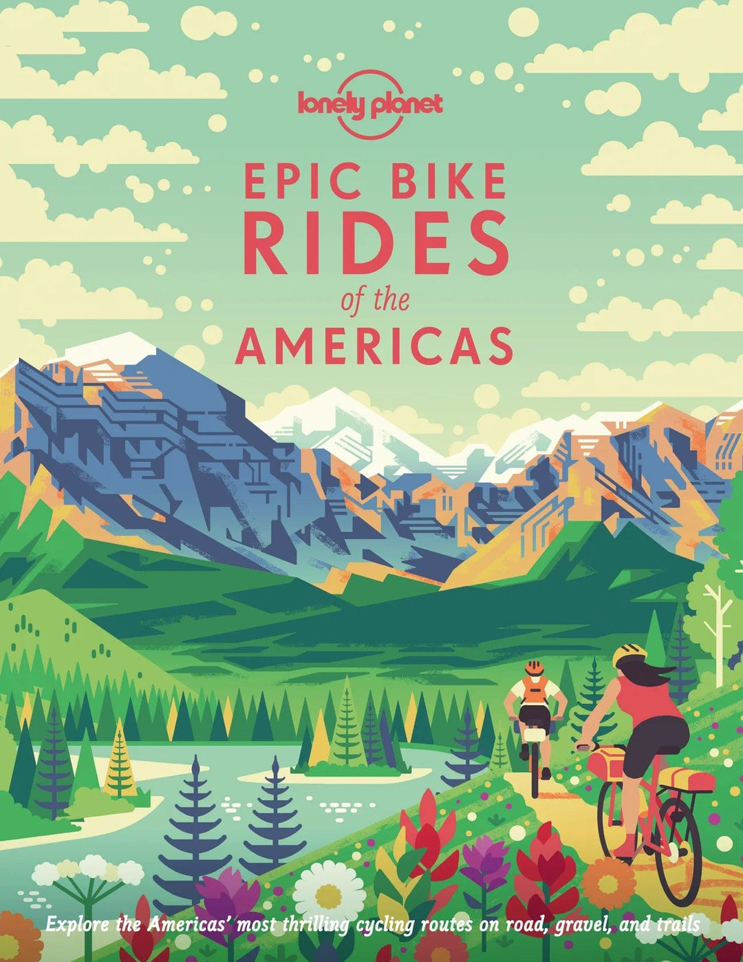 Hachette Book Lonely Planet Epic Bike Rides of the Americas 1
