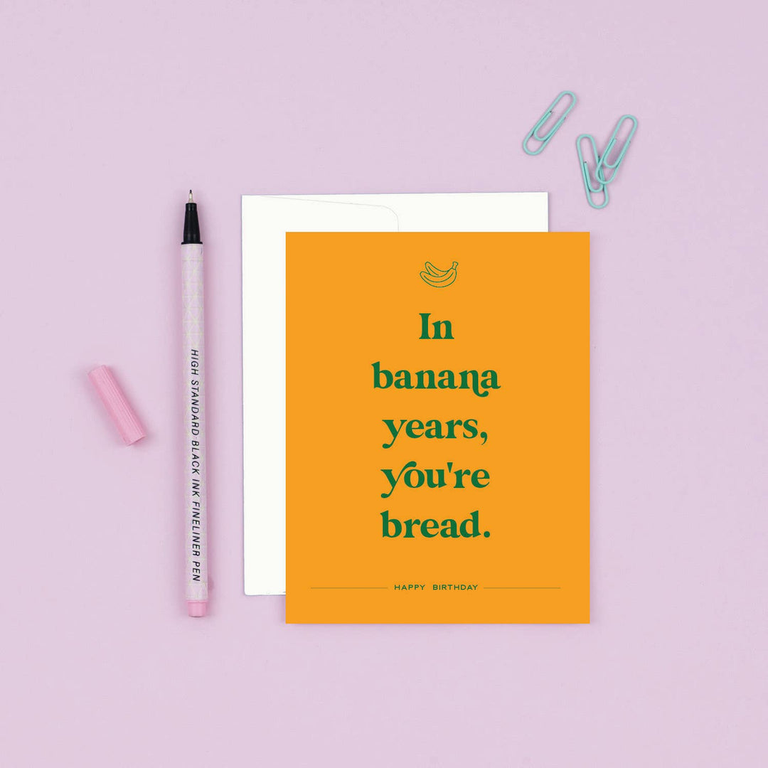 Paloma Paper Co. Cards Banana Years | Funny Birthday Card