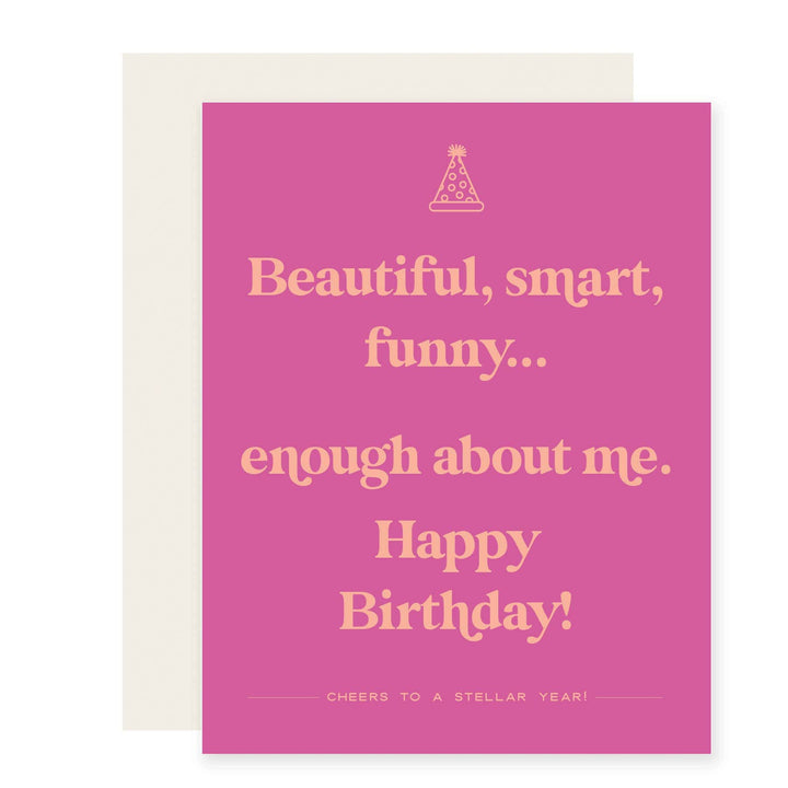 Paloma Paper Co. Cards Enough about Me | Funny Birthday Card