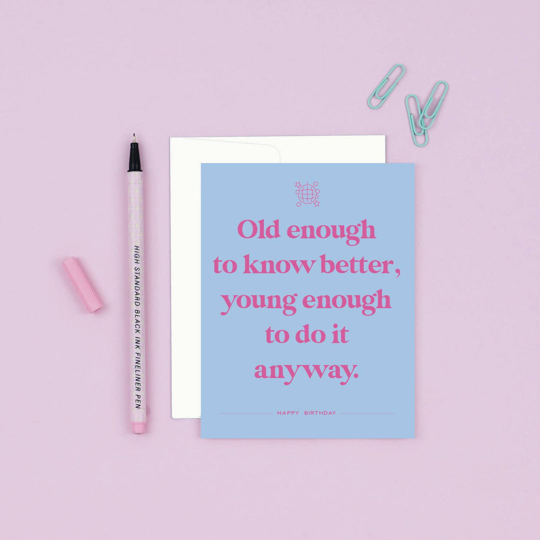 Paloma Paper Co. Cards Know Better | Funny Birthday Card
