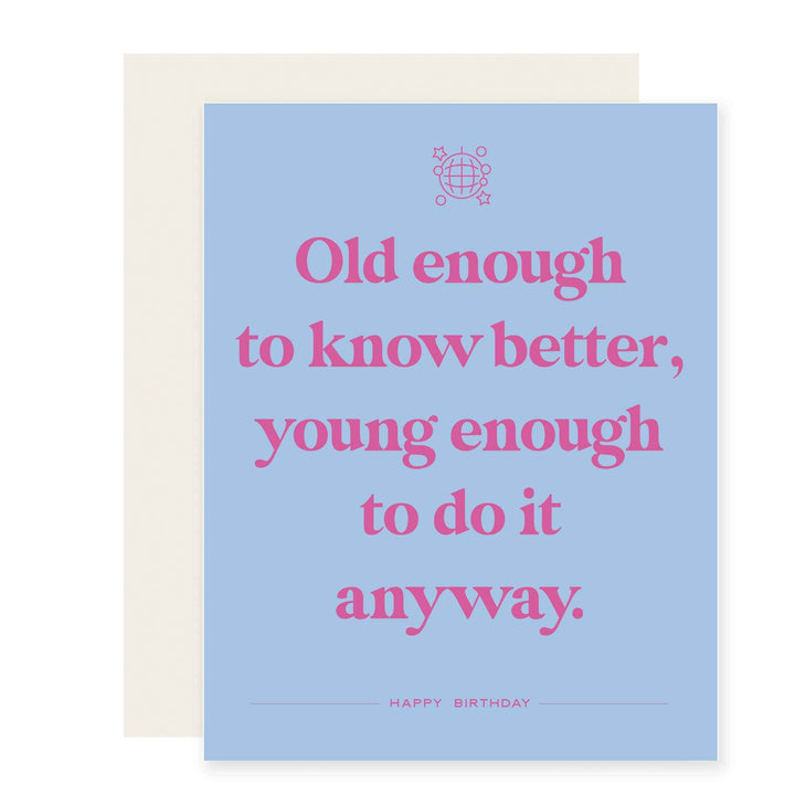 Paloma Paper Co. Cards Know Better | Funny Birthday Card