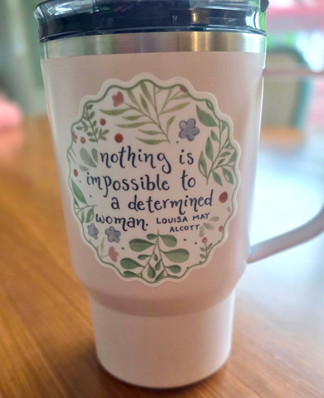 She Said It. Cards Nothing Is Impossible To a Determined Woman FLORAL sticker