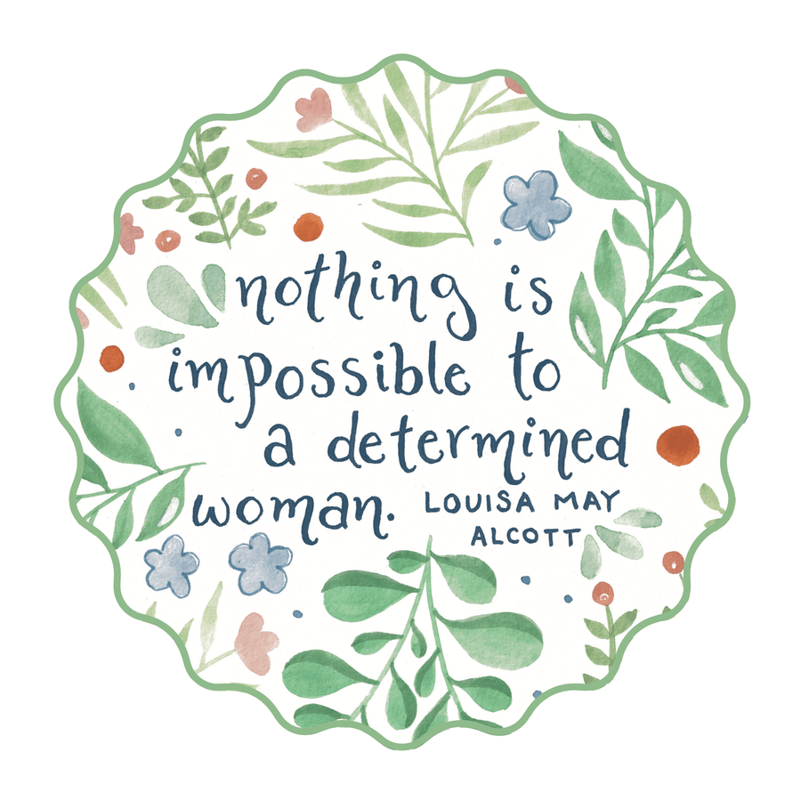 She Said It. Cards Nothing Is Impossible To a Determined Woman FLORAL sticker