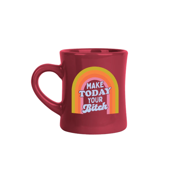 Talking Out Of Turn Mug Make Today Your Bitch Diner Mug