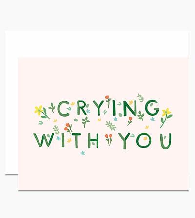 Dear Hancock Card Crying With You
