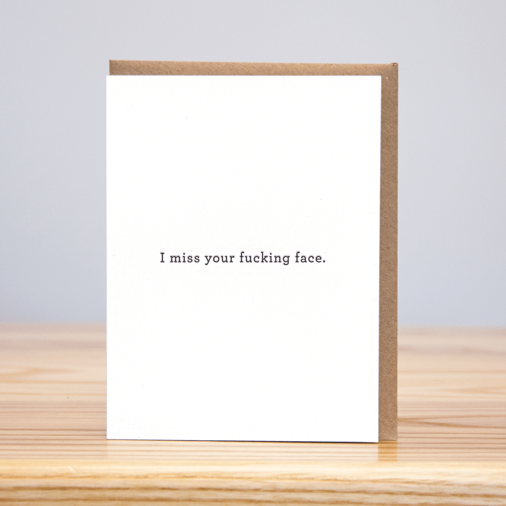 Huckleberry Letterpress Card I Miss Your Fucking Face Card