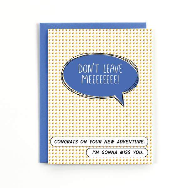 Public School Paper Co. Card Don't Leave Me Card