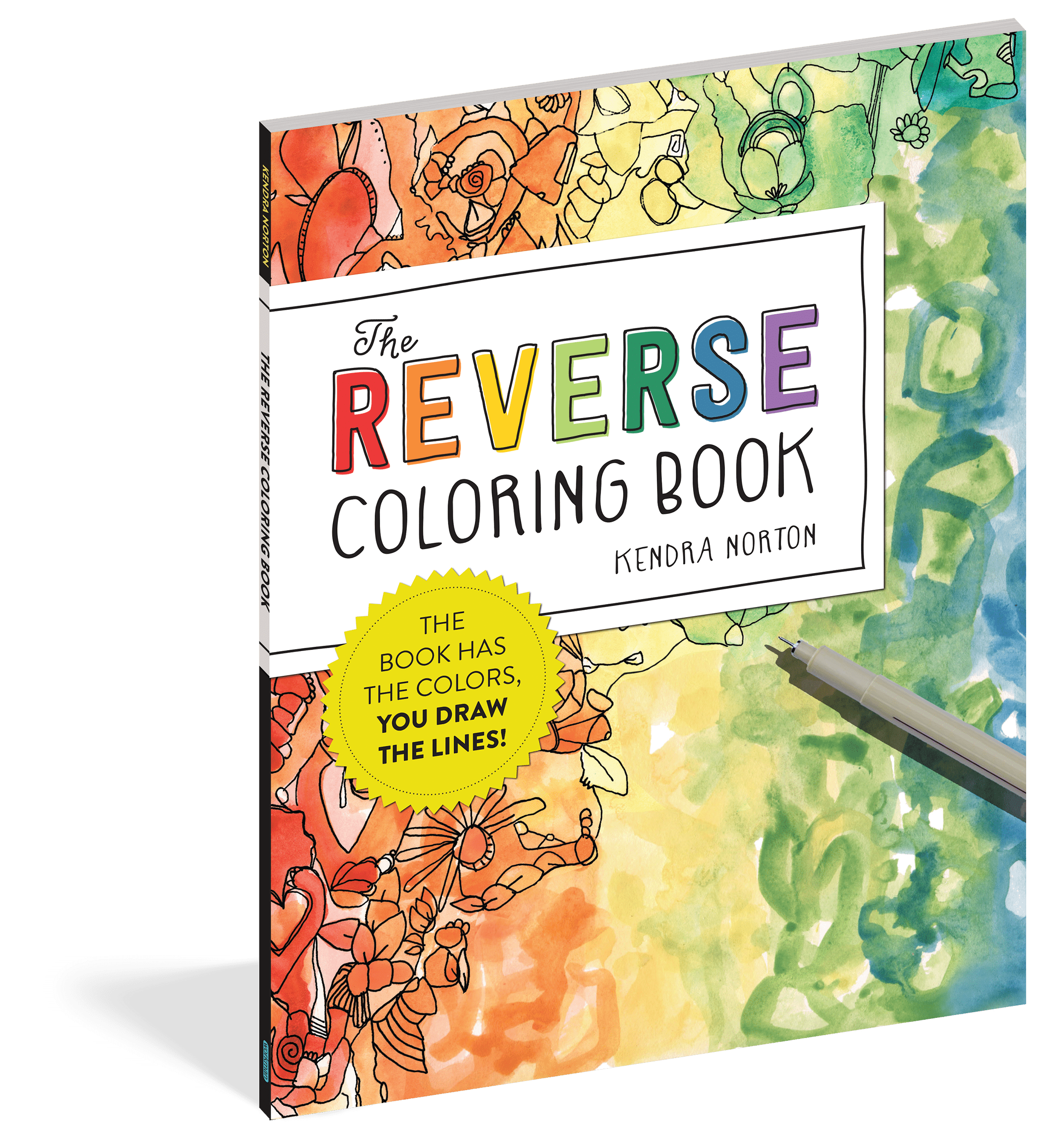 The Reverse Coloring Book(tm) - By Kendra Norton (paperback) : Target
