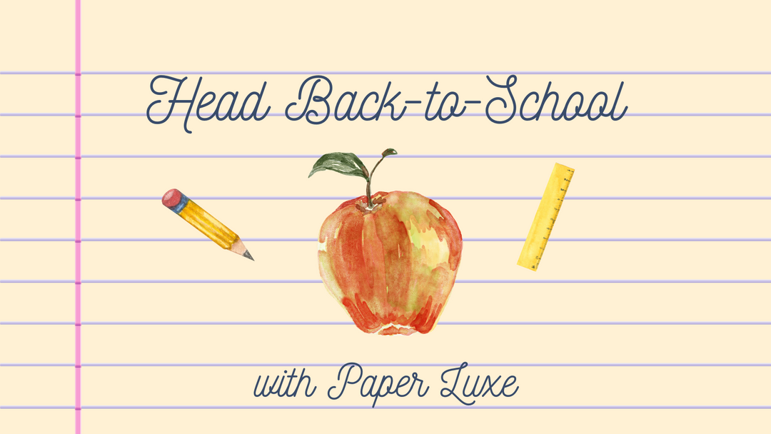 Text reads "Head Back to School with Paper Luxe." A drawing of an apple is in the center of the page flanked by a drawing of a pencil and a ruler. 