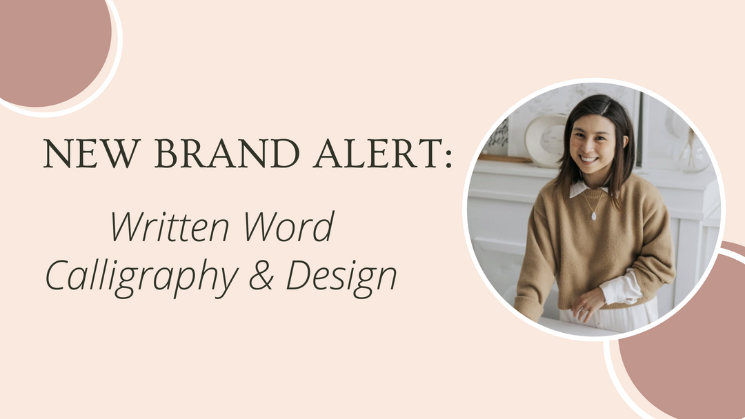 NEW Brand Alert : Written Word Calligraphy & Design