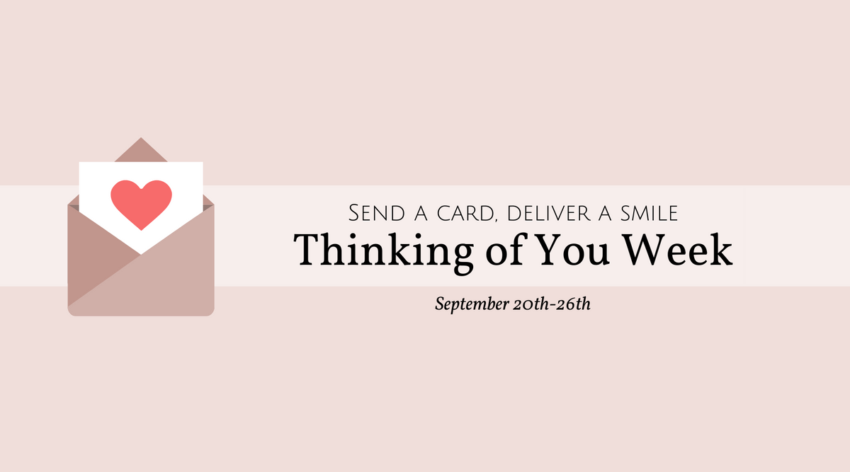 Thinking of You Week: What it is and How You Can Join