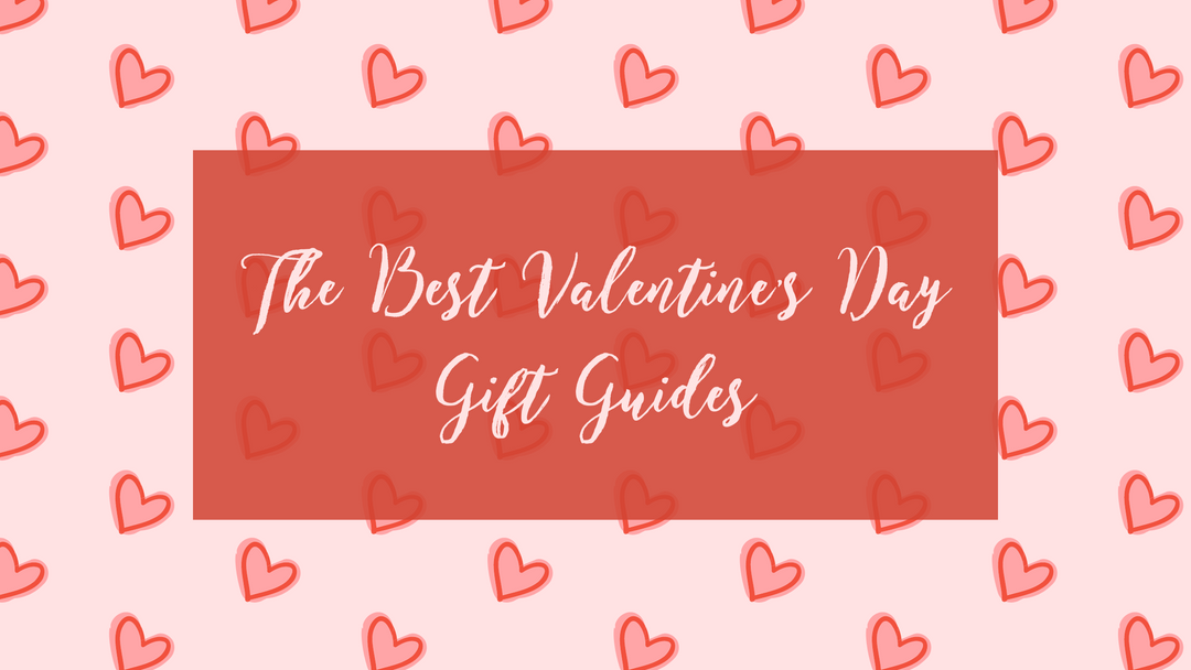 The Best Valentine's Day Gift Guides