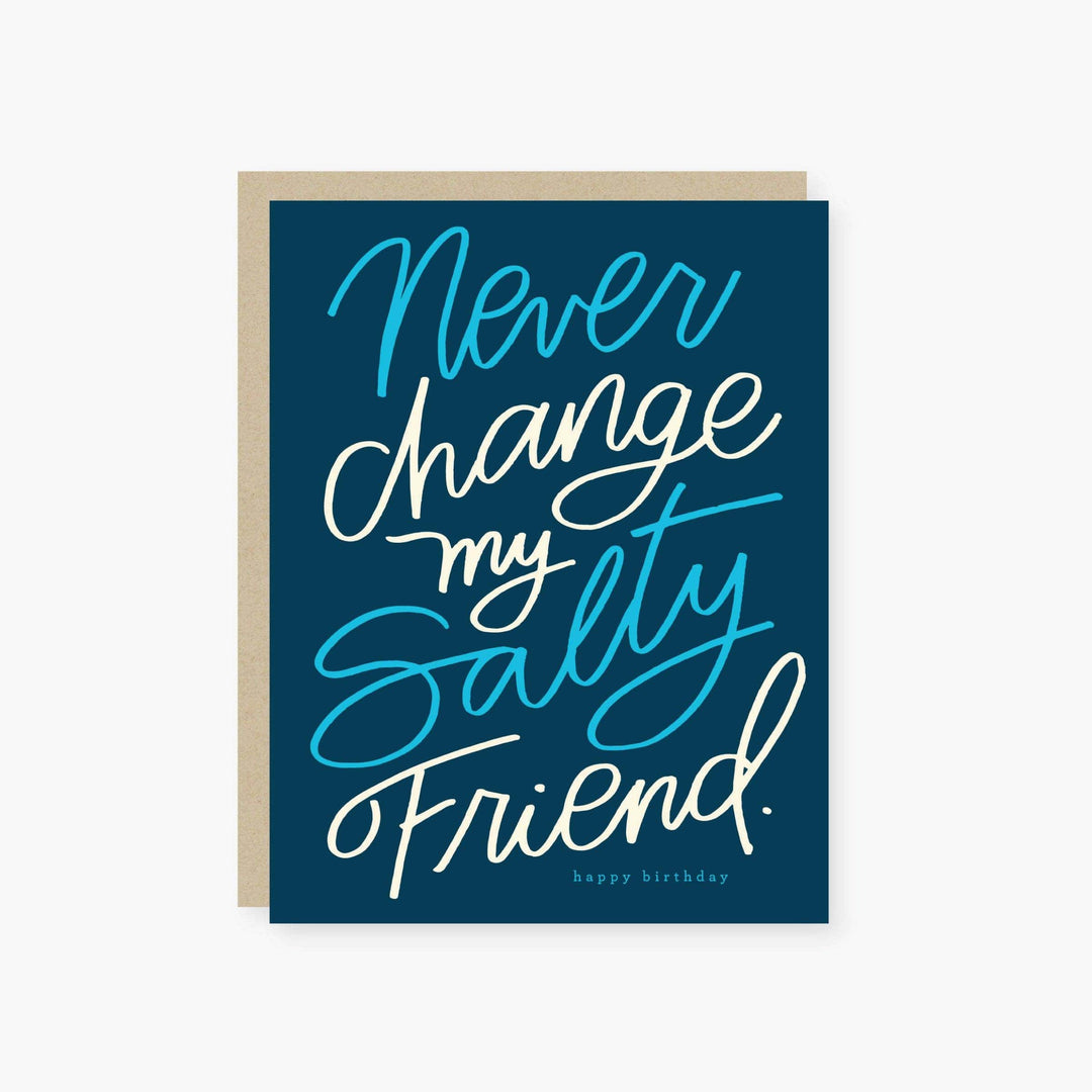 2021 Co. Card Default Never Change my Salty Friend Birthday Card