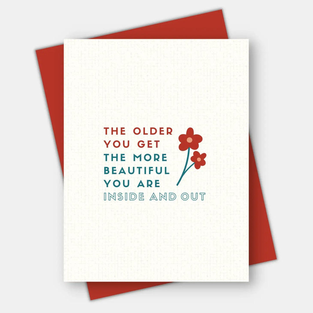 Age-Friendly Vibes Card The Older You Get, The More Beautiful, Age-Positive Birthday