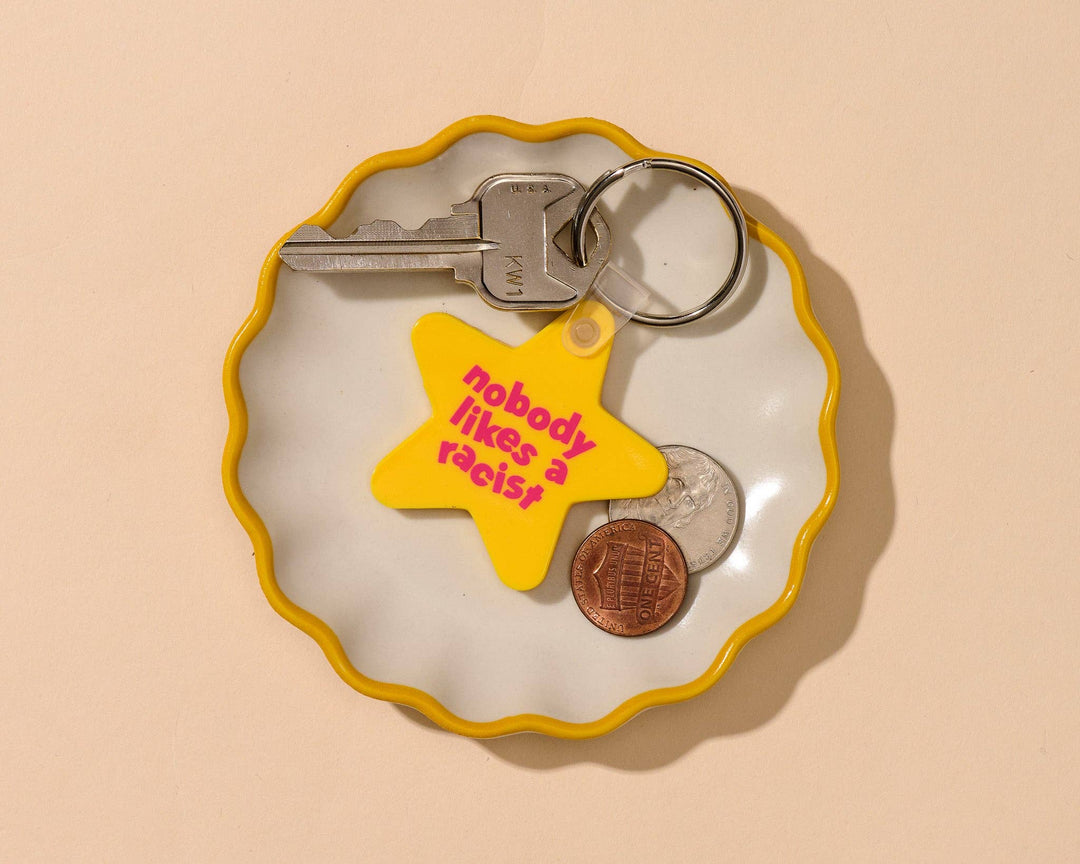 And Here We Are Gifts Nobody Likes A Racist Keychain