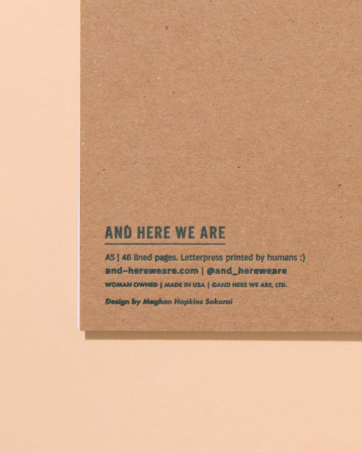 And Here We Are paper Letterpress A5 Lined Spiral Notebook—Coneflower