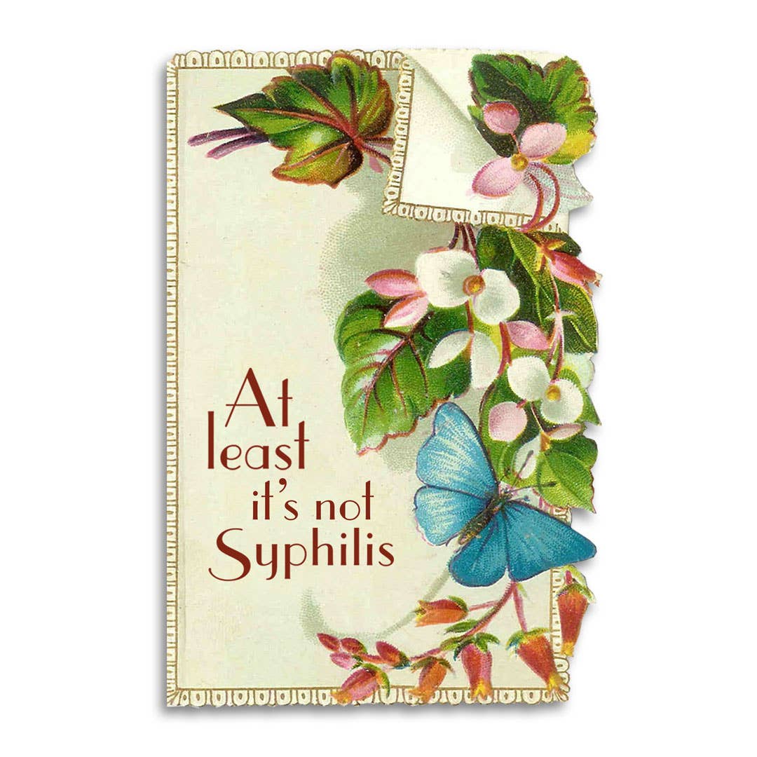 Bad Betty Greeting Co. Cards At Least It's Not Syphilis - Irreverent Get Well Card
