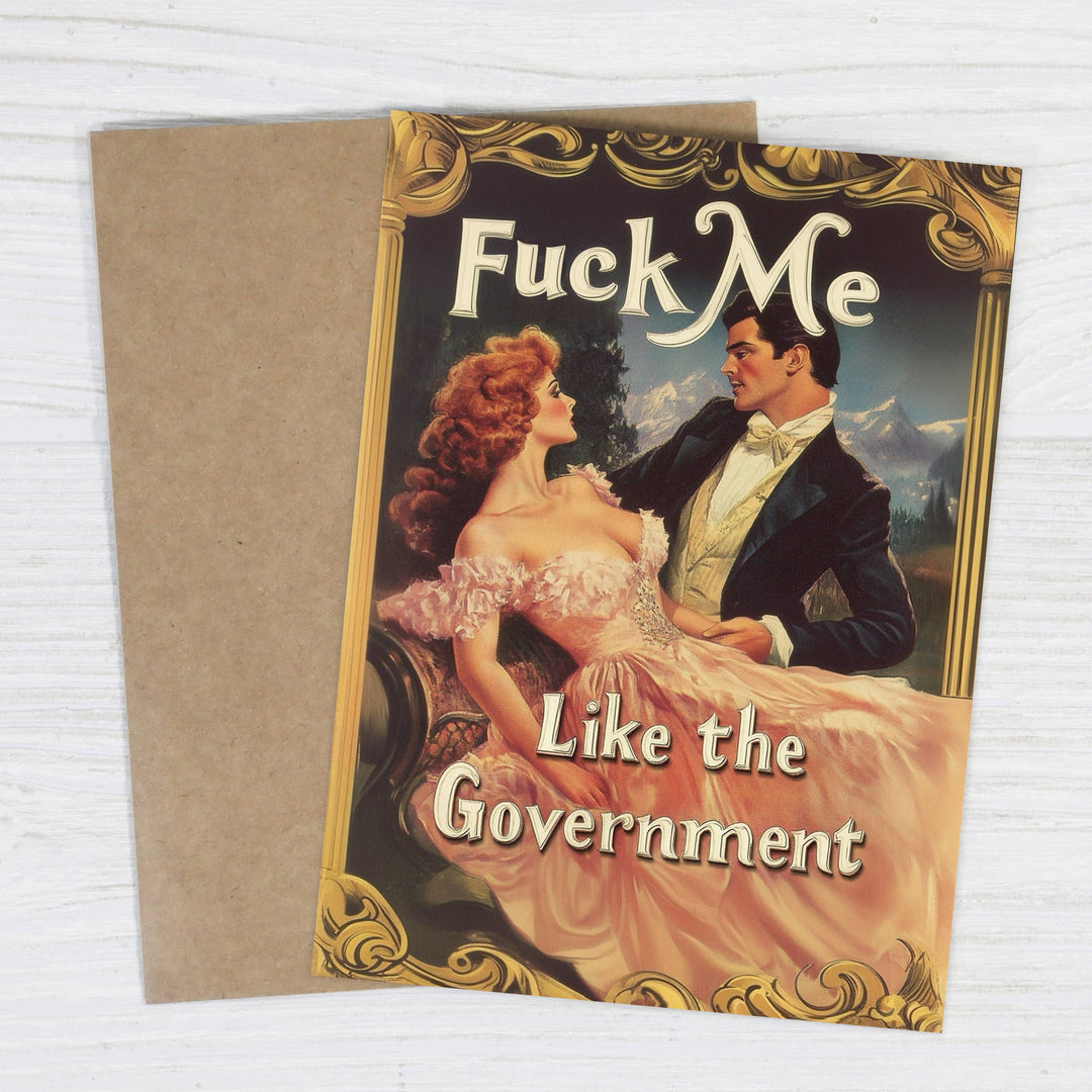 Bad Betty Greeting Co. Cards F*ck Me Like the Government - Funny Romantic Card