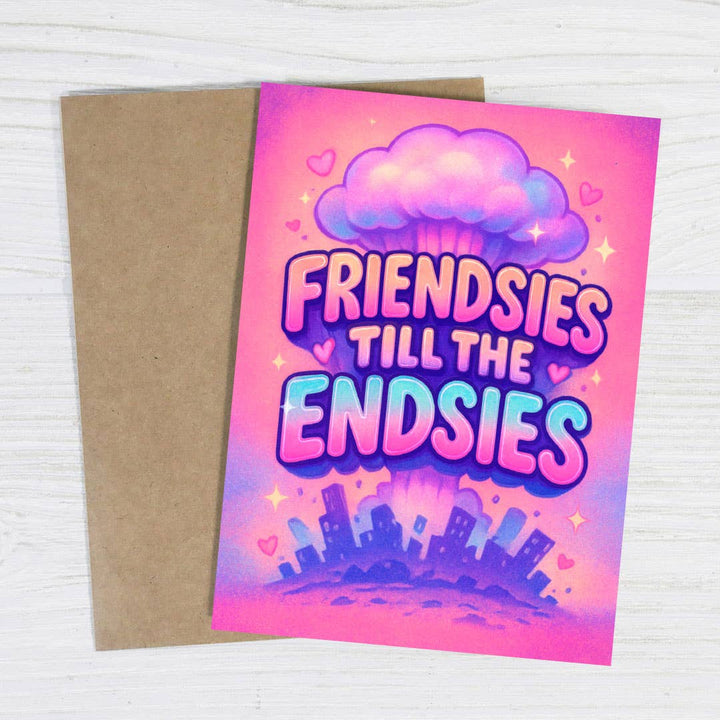 Bad Betty Greeting Co. Cards Friendsies Till the Endsies – Dark Humor Friendship Card