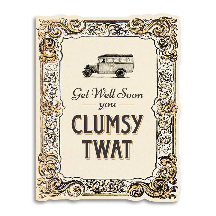 Bad Betty Greeting Co. Cards Get Well Soon You Clumsy Twat - Funny Vintage Sympathy Card