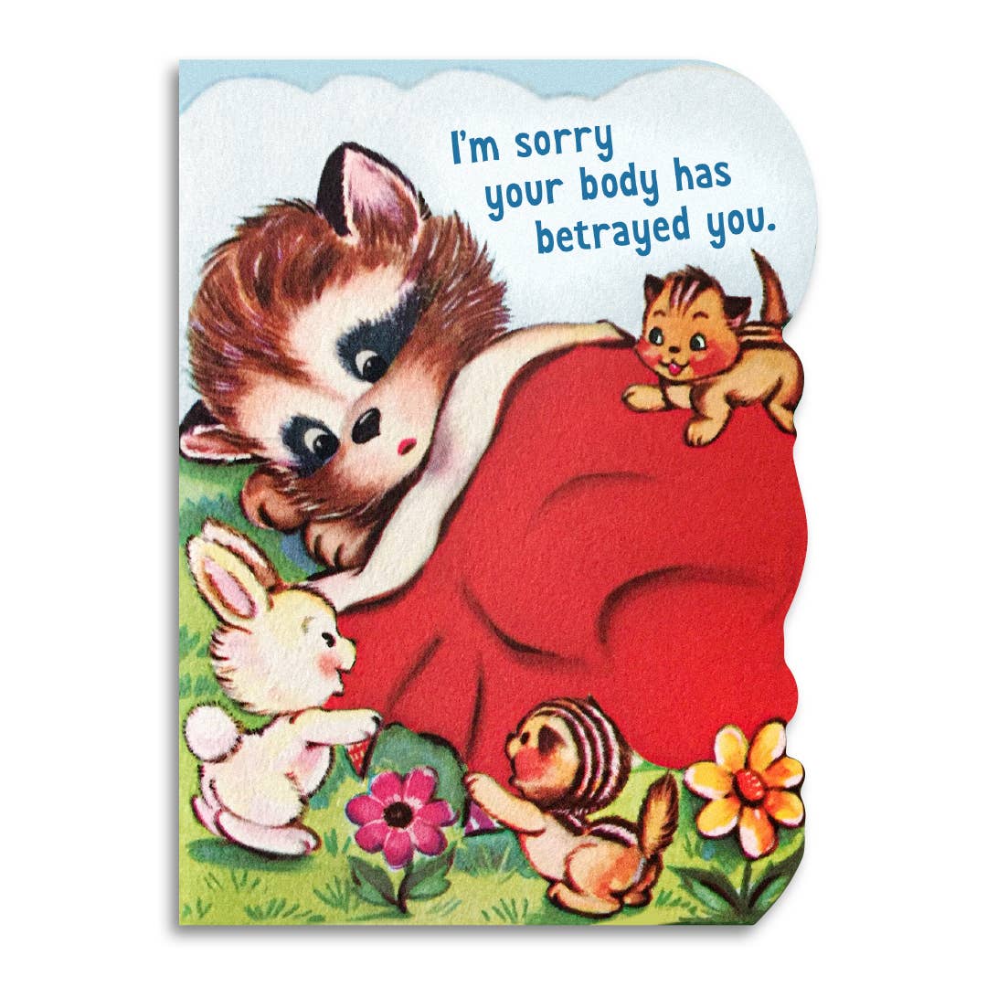 Bad Betty Greeting Co. Cards I'm Sorry Your Body Has Betrayed You - Funny Get Well Card