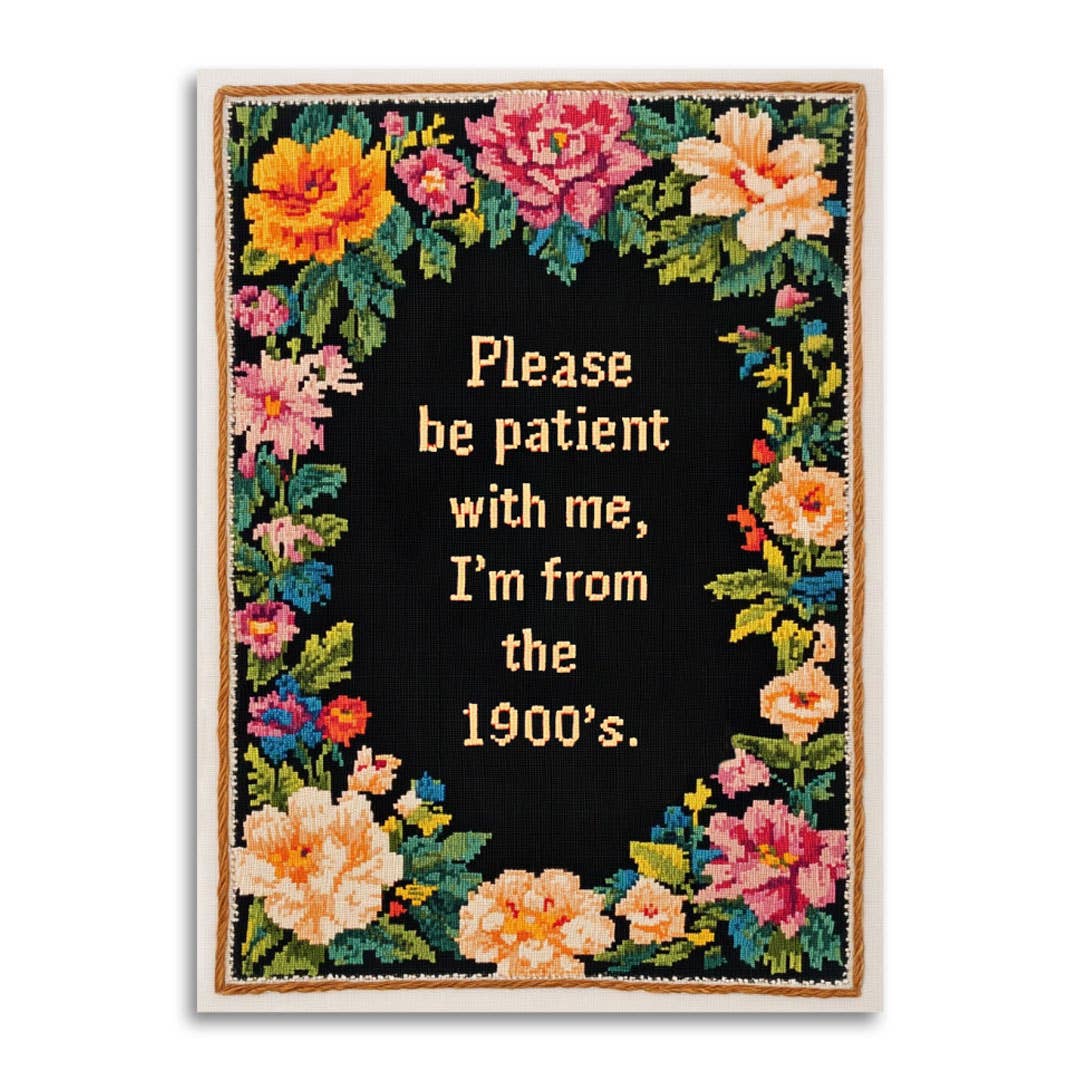 Bad Betty Greeting Co. Cards Please Be Patient with Me, I'm from the 1900's - Funny Card