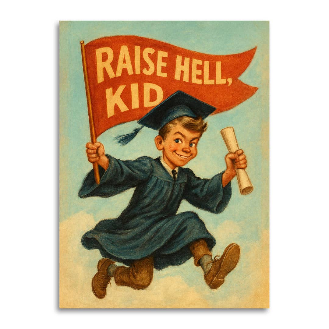 Bad Betty Greeting Co. Cards Raise Hell, Kid – Funny Vintage Graduation Card