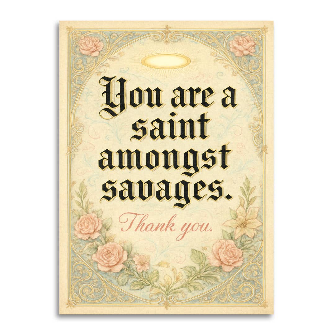 Bad Betty Greeting Co. Cards Saint Amongst Savages – Irreverent Thank You Card
