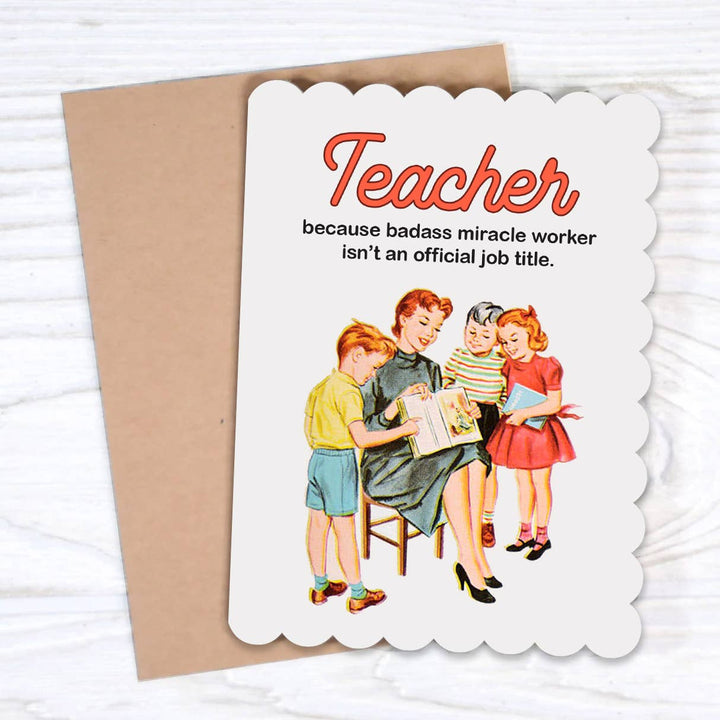 Bad Betty Greeting Co. Cards Teacher Thank You Card - Because Badass Miracle Worker