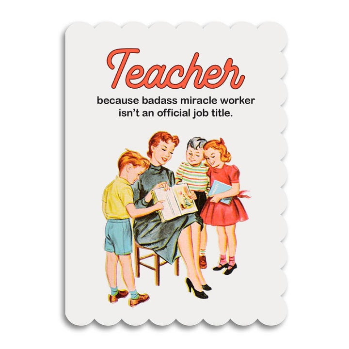 Bad Betty Greeting Co. Cards Teacher Thank You Card - Because Badass Miracle Worker
