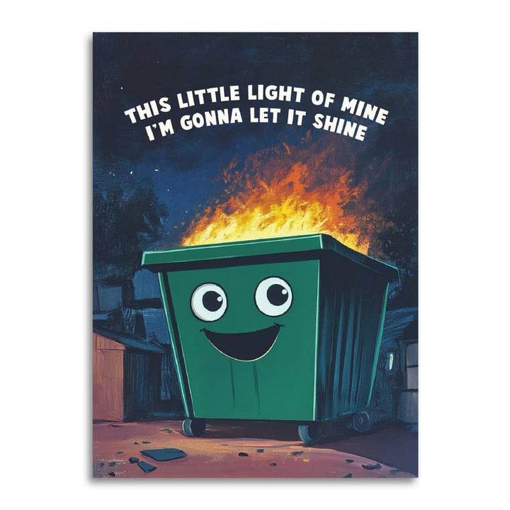 Bad Betty Greeting Co. Cards This Little Light of Mine - Funny Dumpster Greeting Card