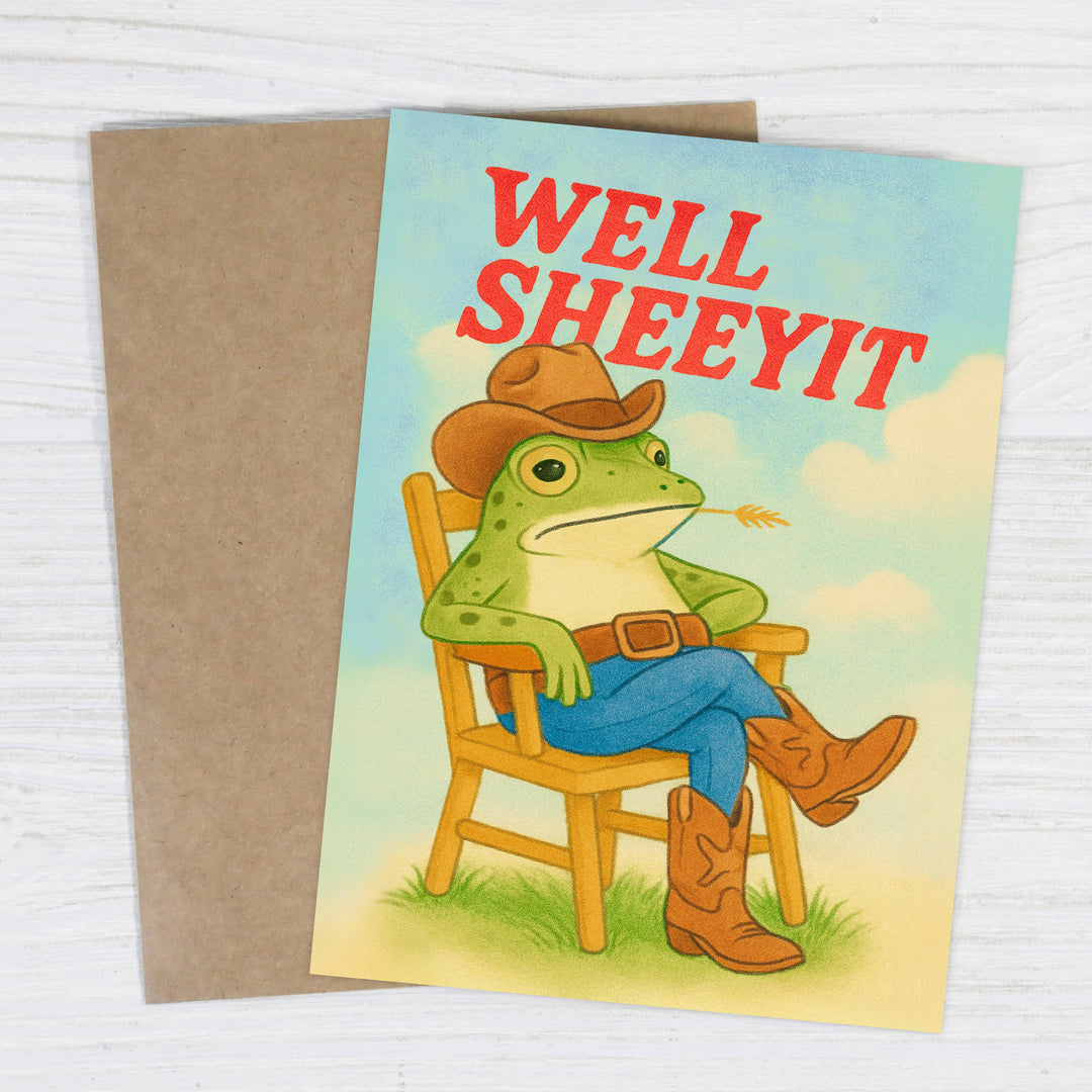 Bad Betty Greeting Co. Cards Well Sheeyit - Funny Just Because Card