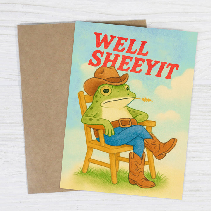 Bad Betty Greeting Co. Cards Well Sheeyit - Funny Just Because Card