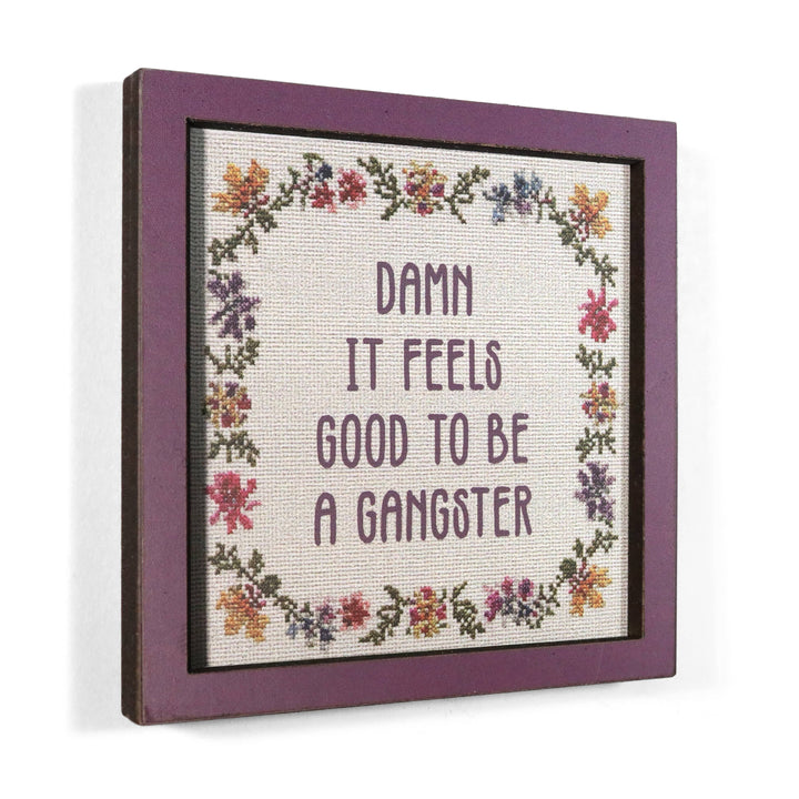 Bad Betty Greeting Co. Gifts Damn It Feels Good to Be a Gangster - Funny Wooden Magnet