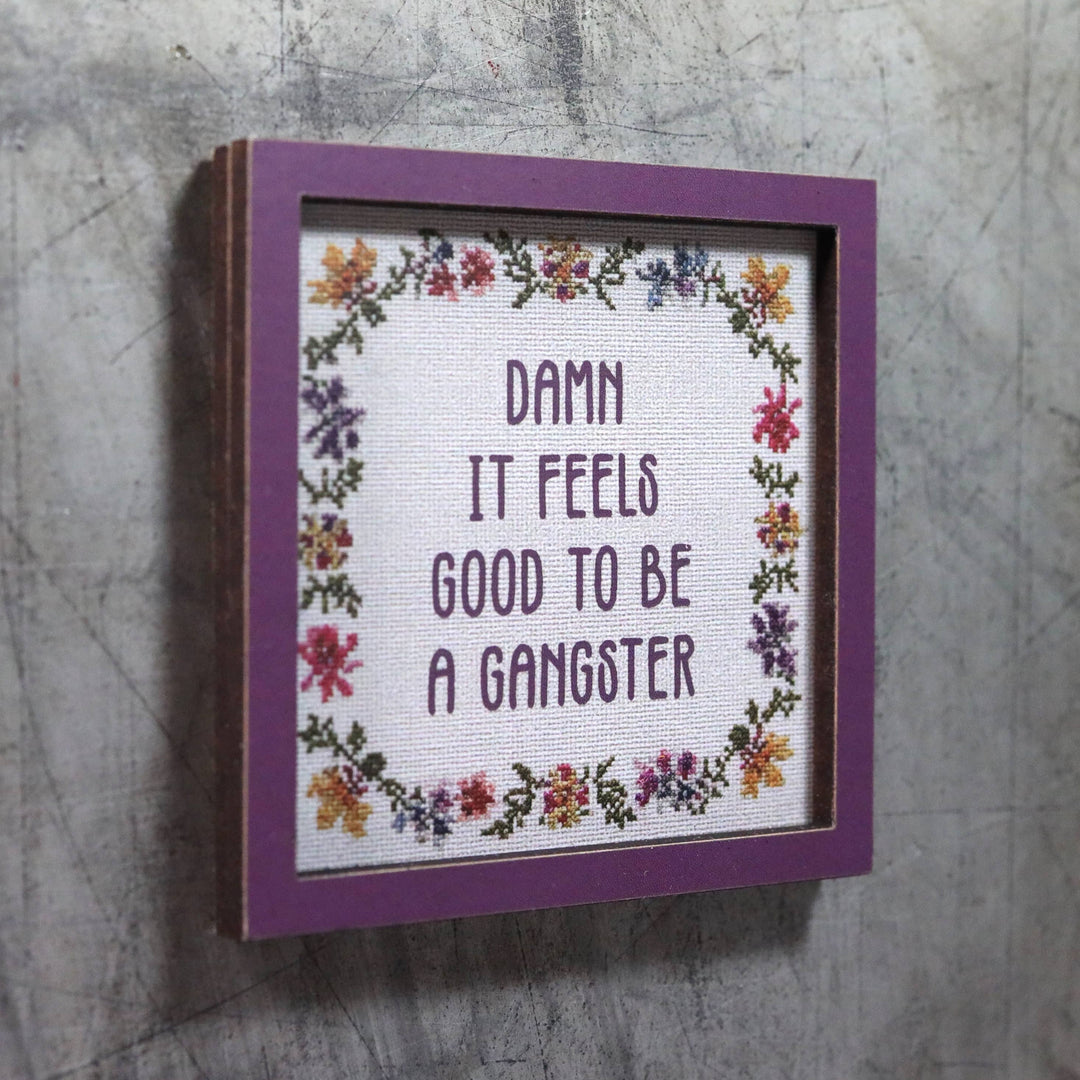 Bad Betty Greeting Co. Gifts Damn It Feels Good to Be a Gangster - Funny Wooden Magnet