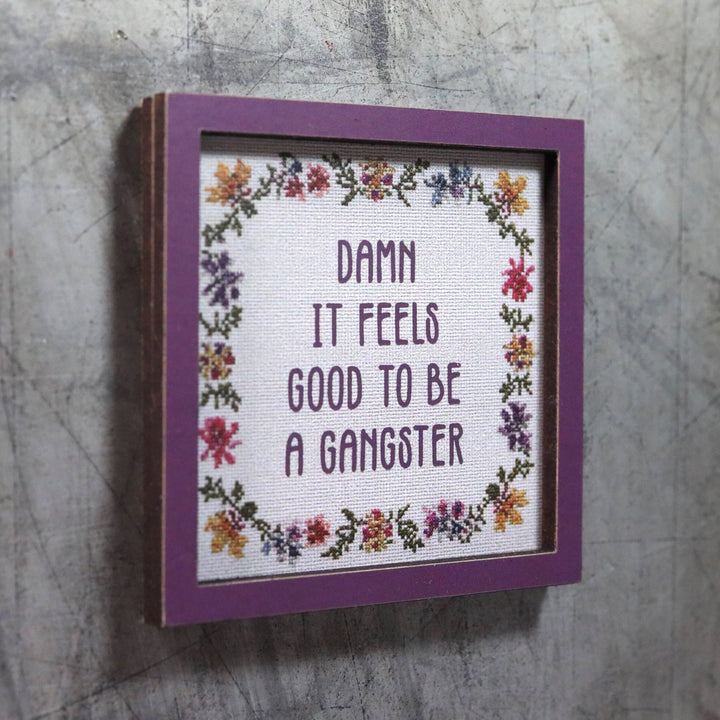 Bad Betty Greeting Co. Gifts Damn It Feels Good to Be a Gangster - Funny Wooden Magnet