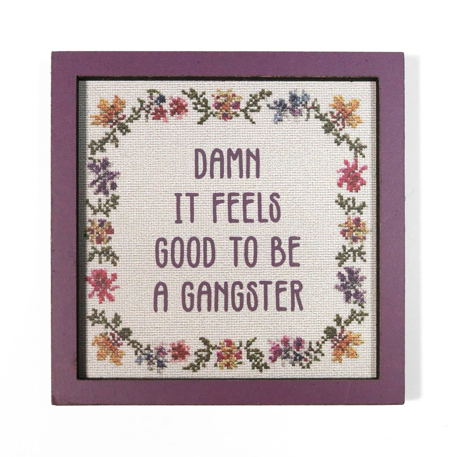 Bad Betty Greeting Co. Gifts Damn It Feels Good to Be a Gangster - Funny Wooden Magnet