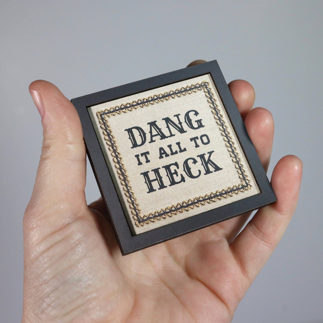 Bad Betty Greeting Co. Gifts Dang It All to Heck - Funny Wooden Magnet