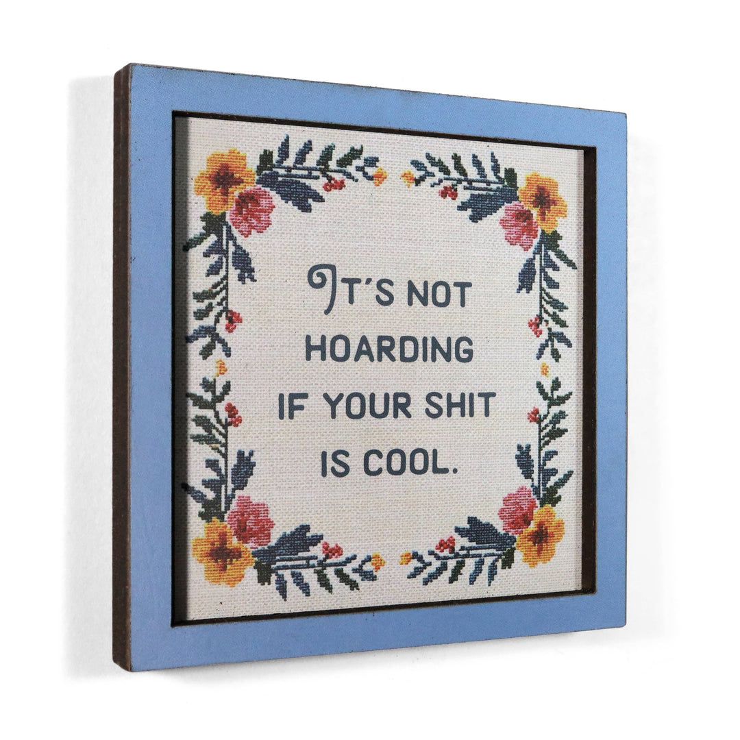 Bad Betty Greeting Co. Gifts It's Not Hoarding If Your Shit Is Cool - Funny Wooden Magnet