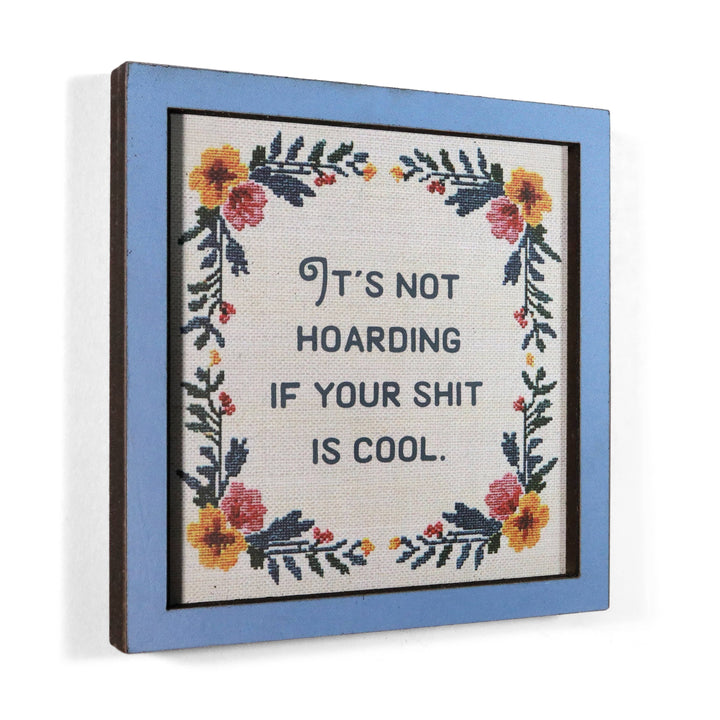Bad Betty Greeting Co. Gifts It's Not Hoarding If Your Shit Is Cool - Funny Wooden Magnet