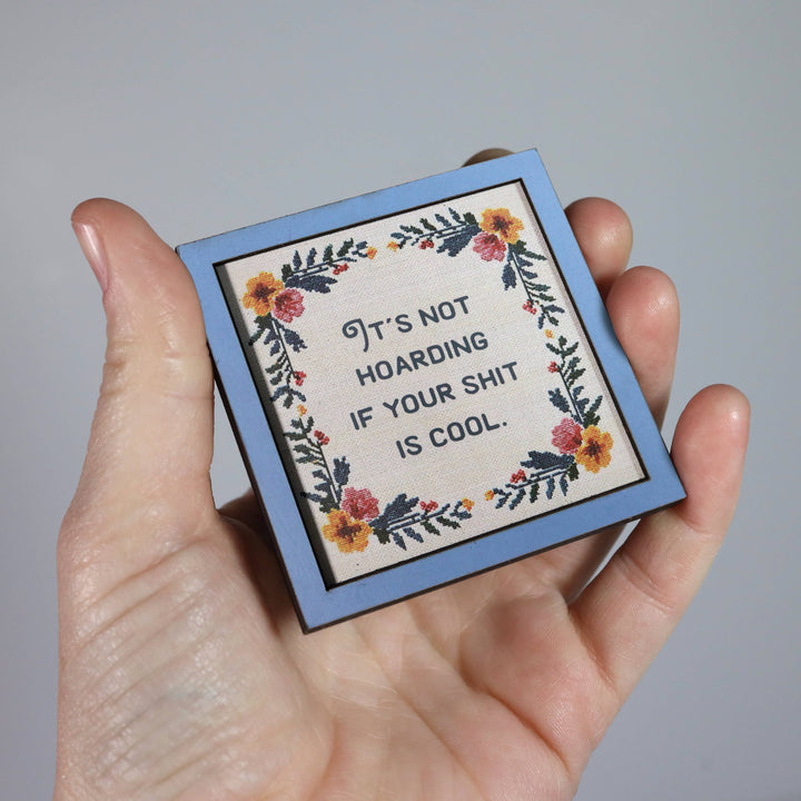 Bad Betty Greeting Co. Gifts It's Not Hoarding If Your Shit Is Cool - Funny Wooden Magnet