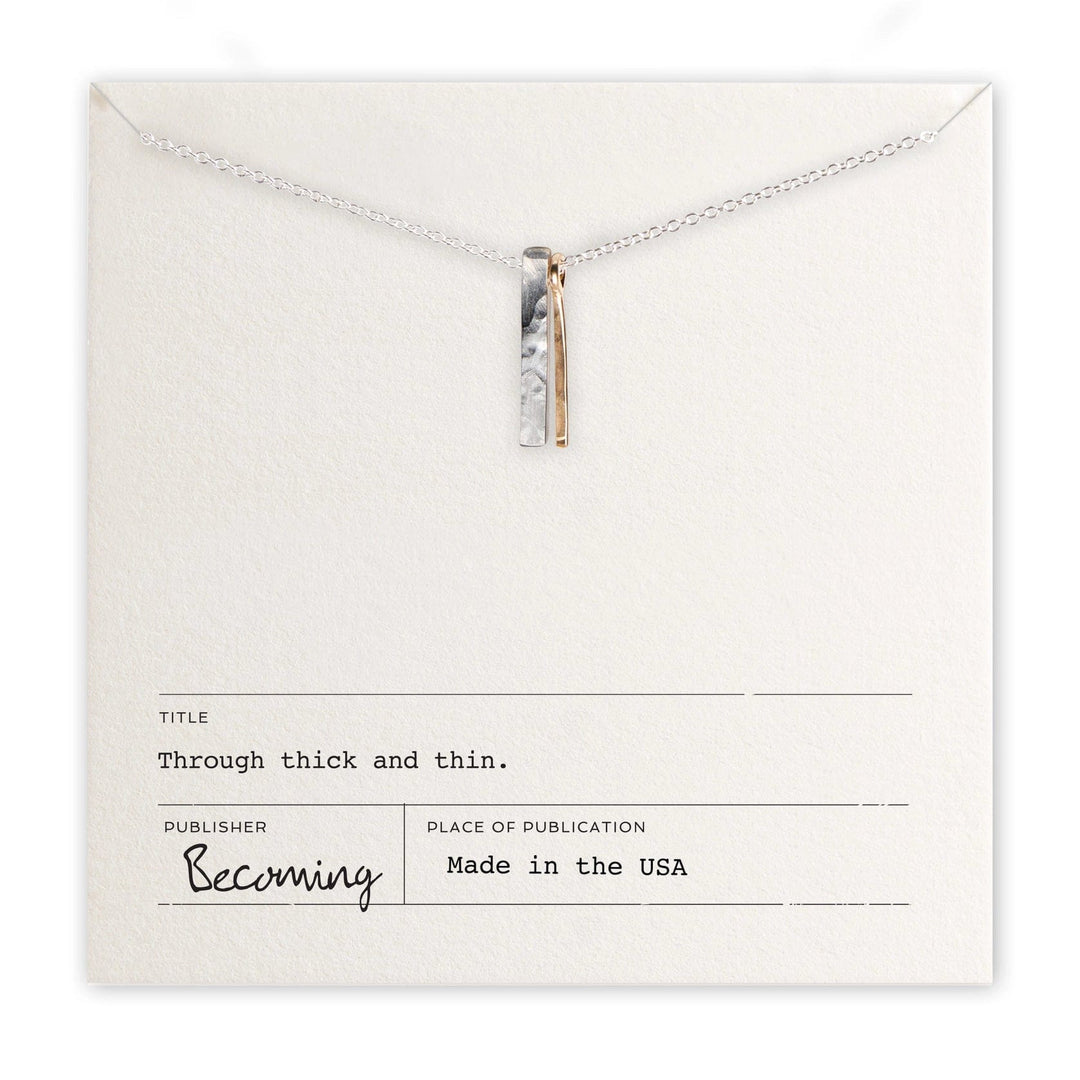Becoming Jewelry Necklace Through Thick & Thin Necklace