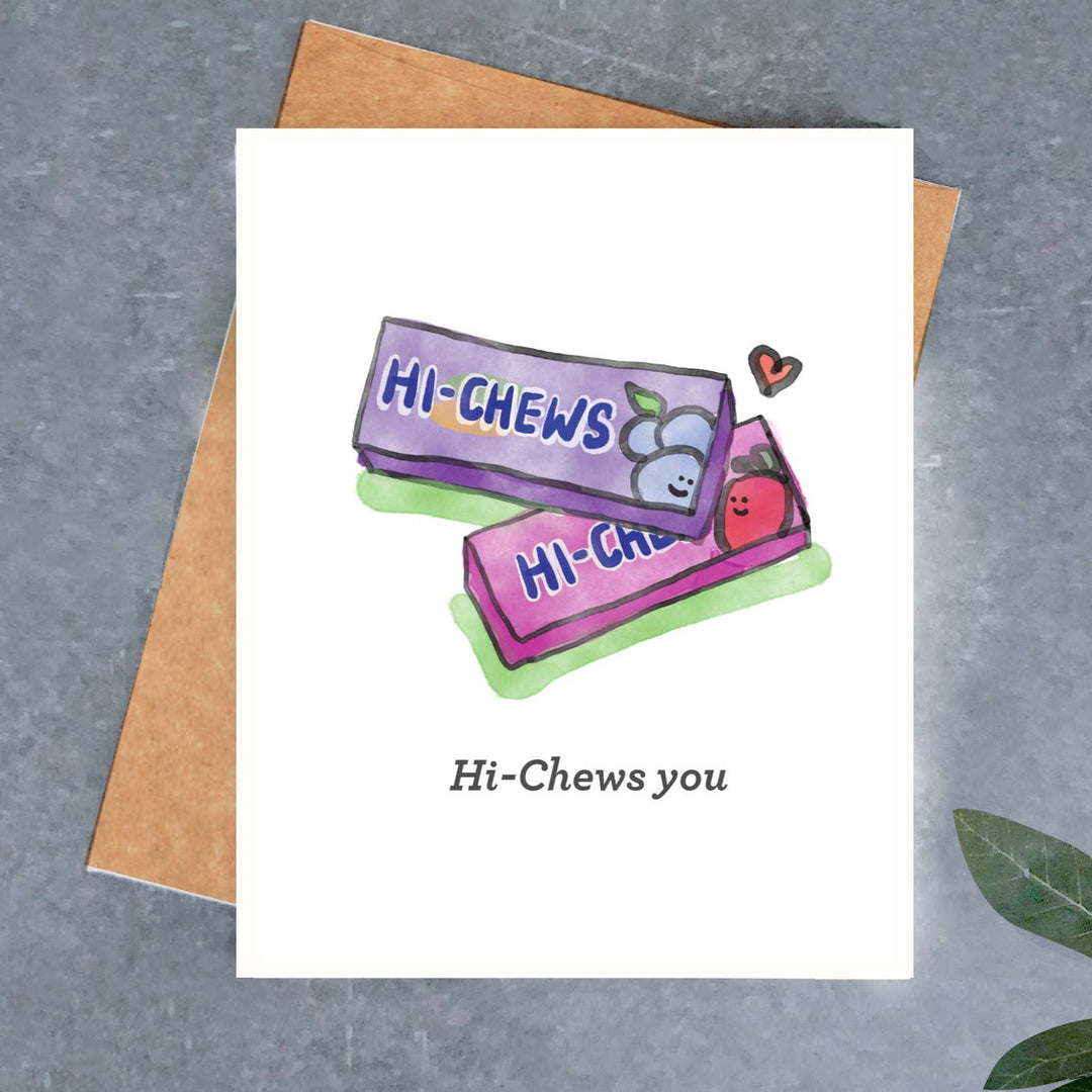 Brightspot Design card Hi Chews You Love Card