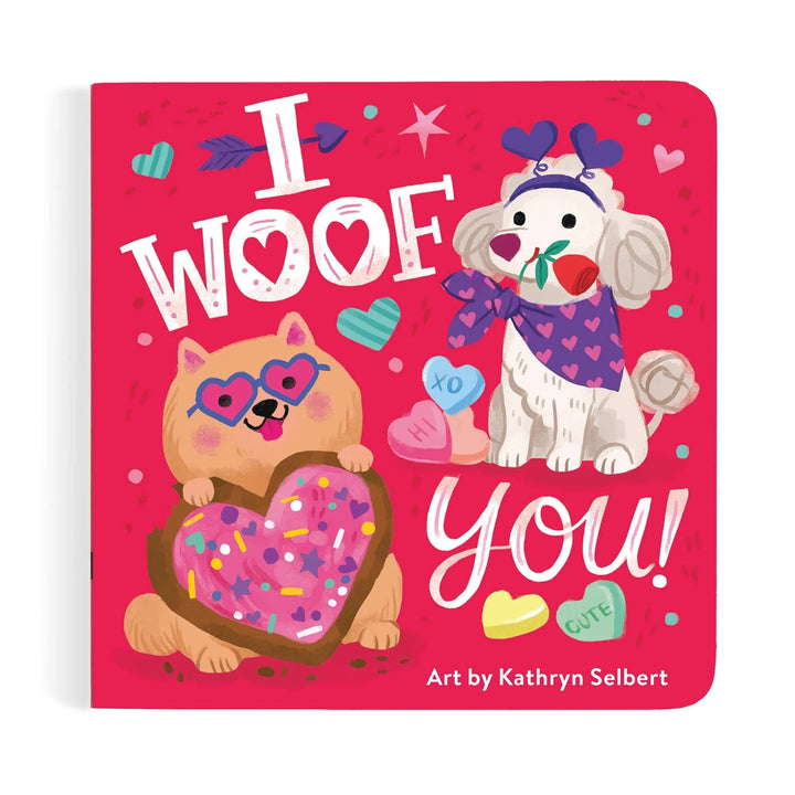 Chronicle Books Baby & Toddler I Woof You! Board Book | Mudpuppy