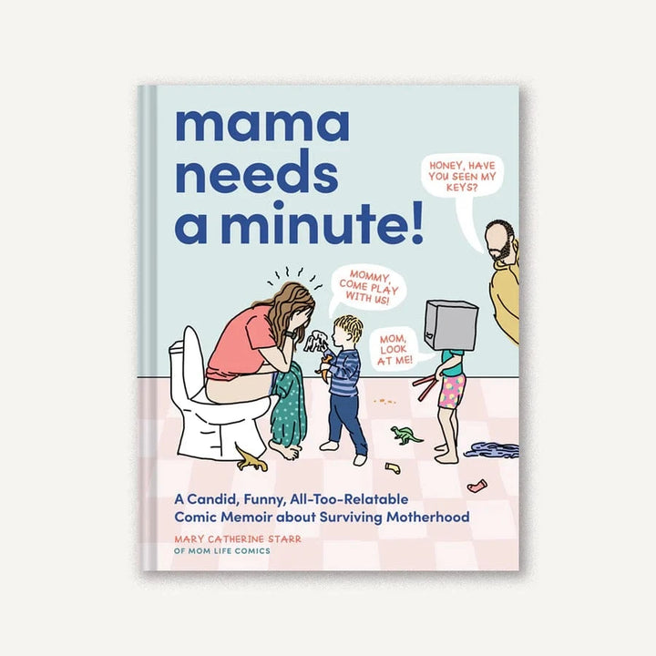Chronicle Books Gifts Mama Needs a Minute!