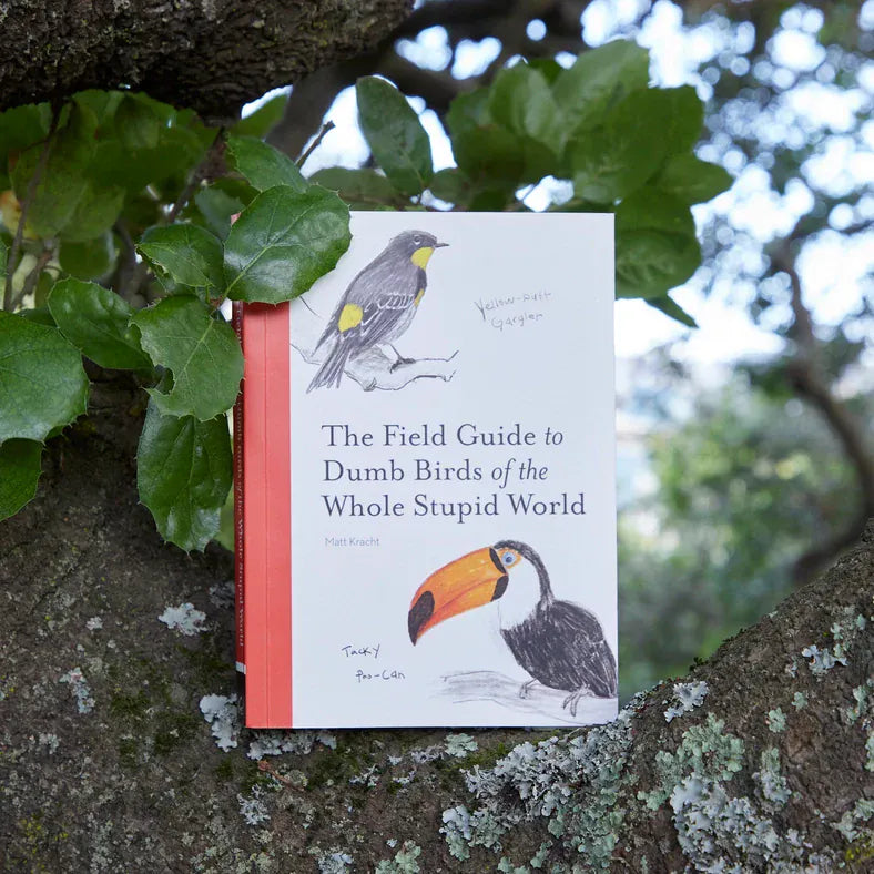 Chronicle Books Gifts The Field Guide To Dumb Birds of the Whole Stupid World