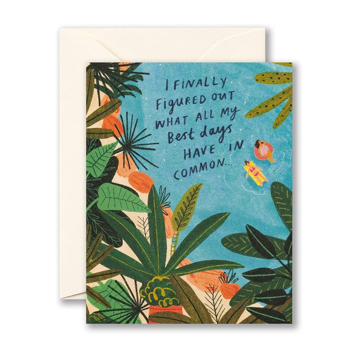 Compendium Cards I Finally Figured Out What All My Best Days Have In Common... Card
