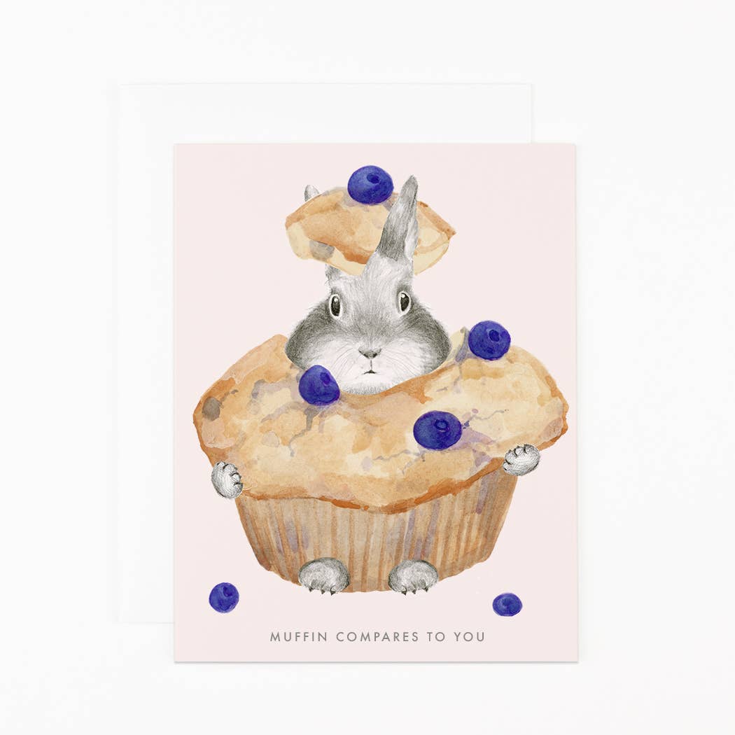 Dear Hancock Cards Muffin Compares to You